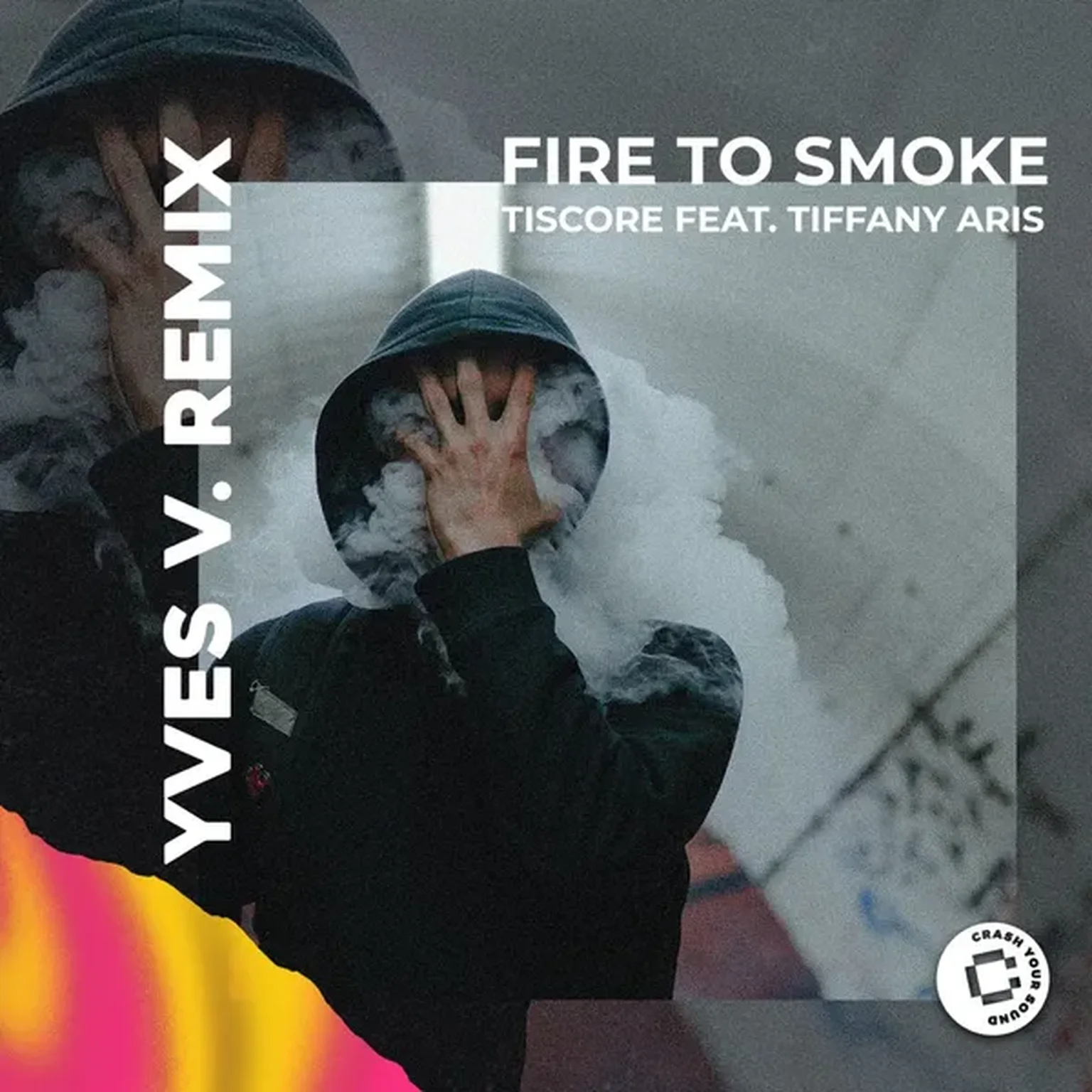 Fire To Smoke - Yves V Remix