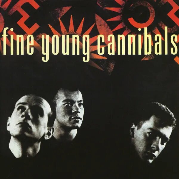 Fine Young Cannibals